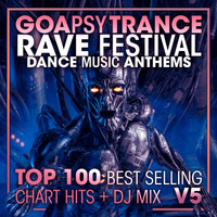 Doctor Spook, Goa Doc, Psytrance Network - Goa Psy Trance Rave Festival Dance Music Anthems Top 100 Best Selling Chart Hits + DJ Mix V5