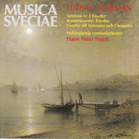 Helsingborgs Symfoniorkester - Ludvig Norman: Orkesterverk