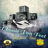 Venjance Boss - Classic Pon Feet (Explicit)