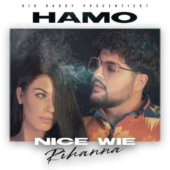 Hamo - Nice wie Rihanna