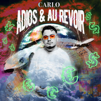 Carlo - Adios & Au Revoir