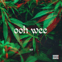 Nif - Ooh Wee (Explicit)