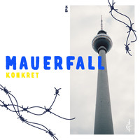 Konkret - Mauerfall