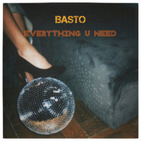 Basto - Everything U Need