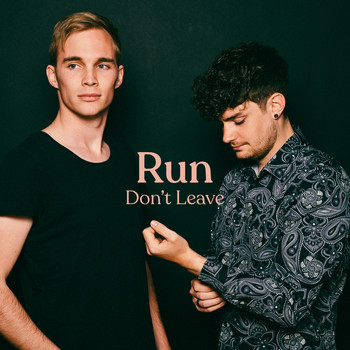 Run - Don't Leave