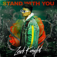 Zack Knight - Stand With You