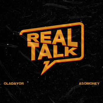 Oladayor featuring Asomoney - Real Talk