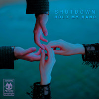 Shutdown - Hold my Hand