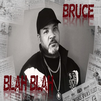 Bruce - Blah Blah (Explicit)