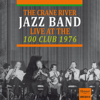 The Crane River Jazz Band - Live at the 100 Club 1976 (Live)