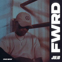 Julio - FWRD (Explicit)