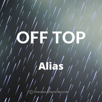 Alias - Off Top (Explicit)