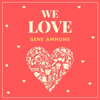 Gene Ammons - We Love Gene Ammons