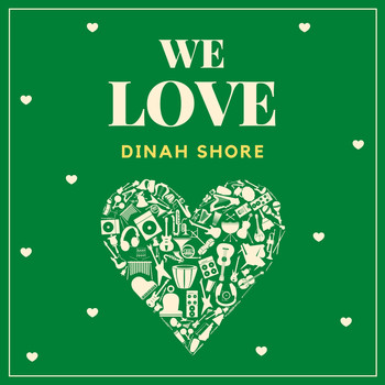 Dinah Shore - We Love Dinah Shore