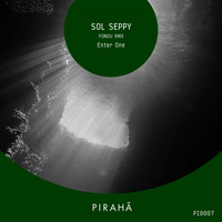Sol Seppy - Enter One (Yondu Remix)