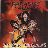 Paradise Alley - Psychotic Playground (Explicit)