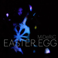 Mideric - Easter Egg