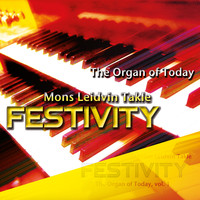 Mons Leidvin Takle - Festivity - the Organ of Today