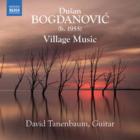 David Tanenbaum - Bogdanović: Village Music