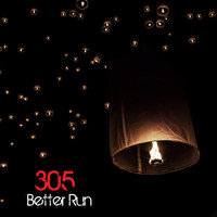 305 - Better Run