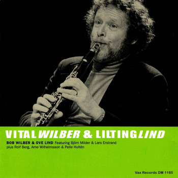 Bob Wilber & Ove Lind - Vital Wilberg & Lilting Lind (Remastered 2021)