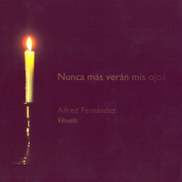 Alfred Fernández - Nunca Más Verán Mis Ojos