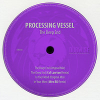 Processing Vessel - The Deep End