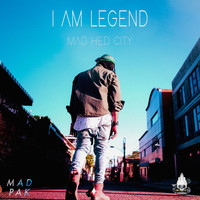 Mad Hed City - I Am Legend