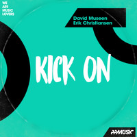 David Museen, Erik Christiansen - Kick On