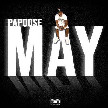 Papoose - May (Explicit)