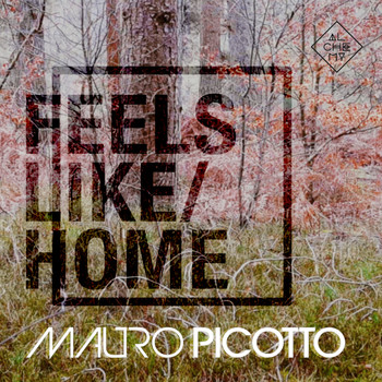 Mauro Picotto - Feels Like Home