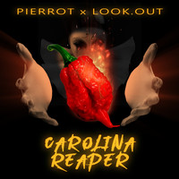 Pierrot - Carolina Reaper (Explicit)