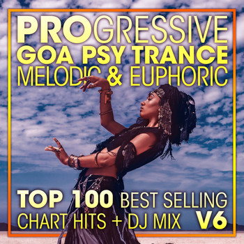 Doctor Spook, Goa Doc, Psytrance Network - Progressive Goa Psy Trance Melodic & Euphoric Top 100 Best Selling Chart Hits + DJ Mix V6