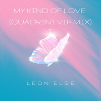 Quadrini - My Kind Of Love