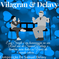 Vilagran & Delavy / Samuel Delavy - Grande Amigo
