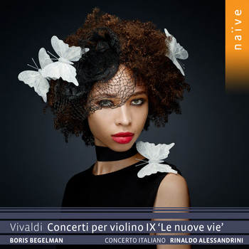 Boris Begelman, Rinaldo Alessandrini, Concerto Italiano - Vivaldi: Concerti per violino IX "Le nuove vie"