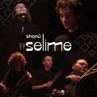Shanu - Selime