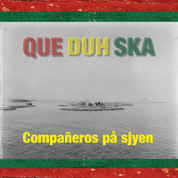 QueDuhSka - Compañeros På Sjyen