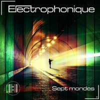 Electrophonique - Sept mondes