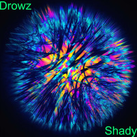 DrowZ - Shady