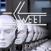 Sweet - System of the Slaves