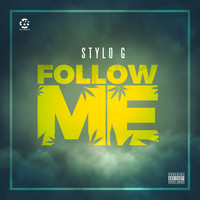 Stylo G - Follow Me (Explicit)