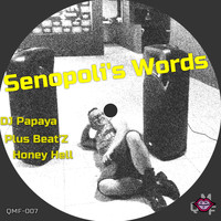 Dj Papaya - Senopoli's Words