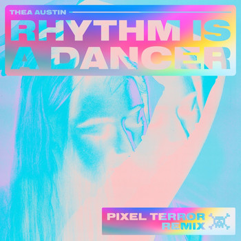 Thea Austin - Rhythm is a Dancer (Pixel Terror Remix)