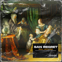 San Regret - Roll with Ice