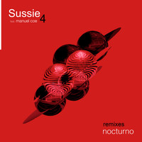 Sussie 4 - Nocturno (Remixes)