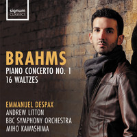 Emmanuel Despax - Brahms: Piano Concerto No. 1 & 16 Waltzes