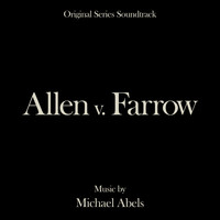 Michael Abels - Allen v. Farrow (Original Series Soundtrack)