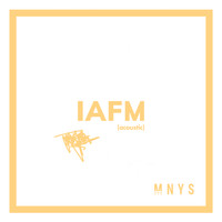MNYS - IAFM (acoustic) (Explicit)
