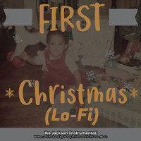 Ike Jackson - First Christmas Lo-Fi (Instrumental)